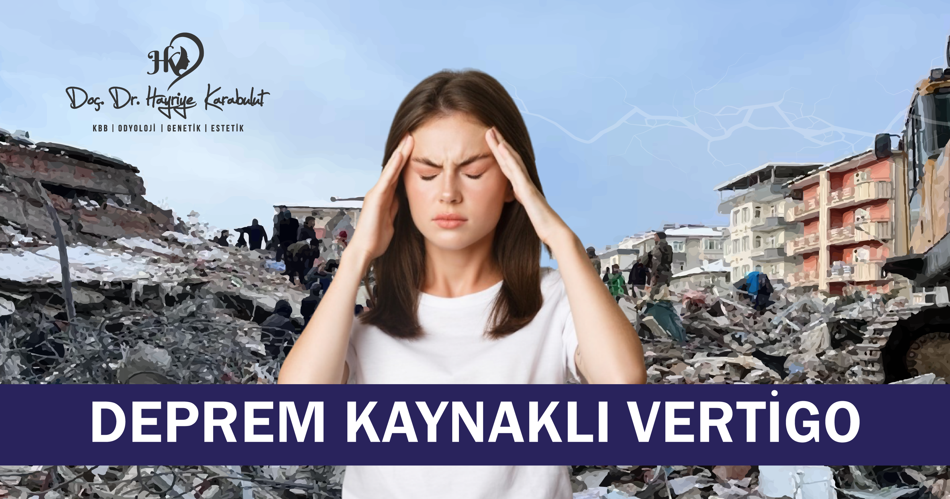Depreme Bağlı Vertigo Tedavisi Ankara - Vertigo Doktoru Ankara , Deprem sonrası baş dönmesi şikâyeti ile başvuran hasta sayısı arttı